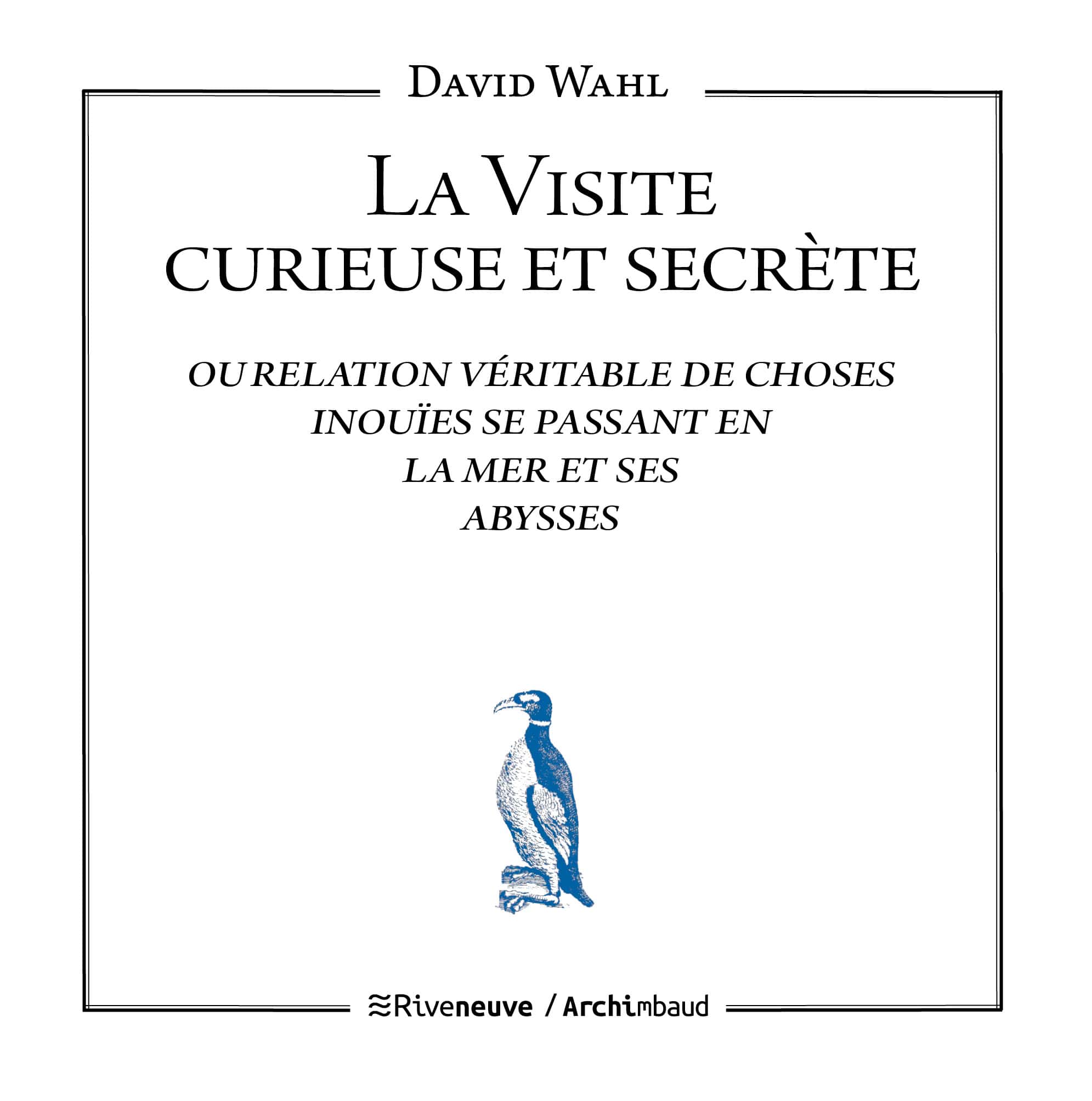 La visite curieuse et secrète