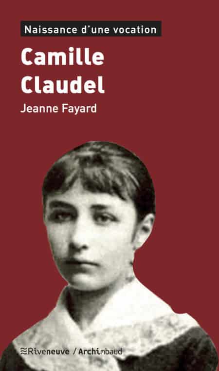 Camille Claudel. Naissance d'une vocation