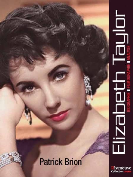 Elizabeth Taylor - Biographie, filmographie illustrée, analyse critique