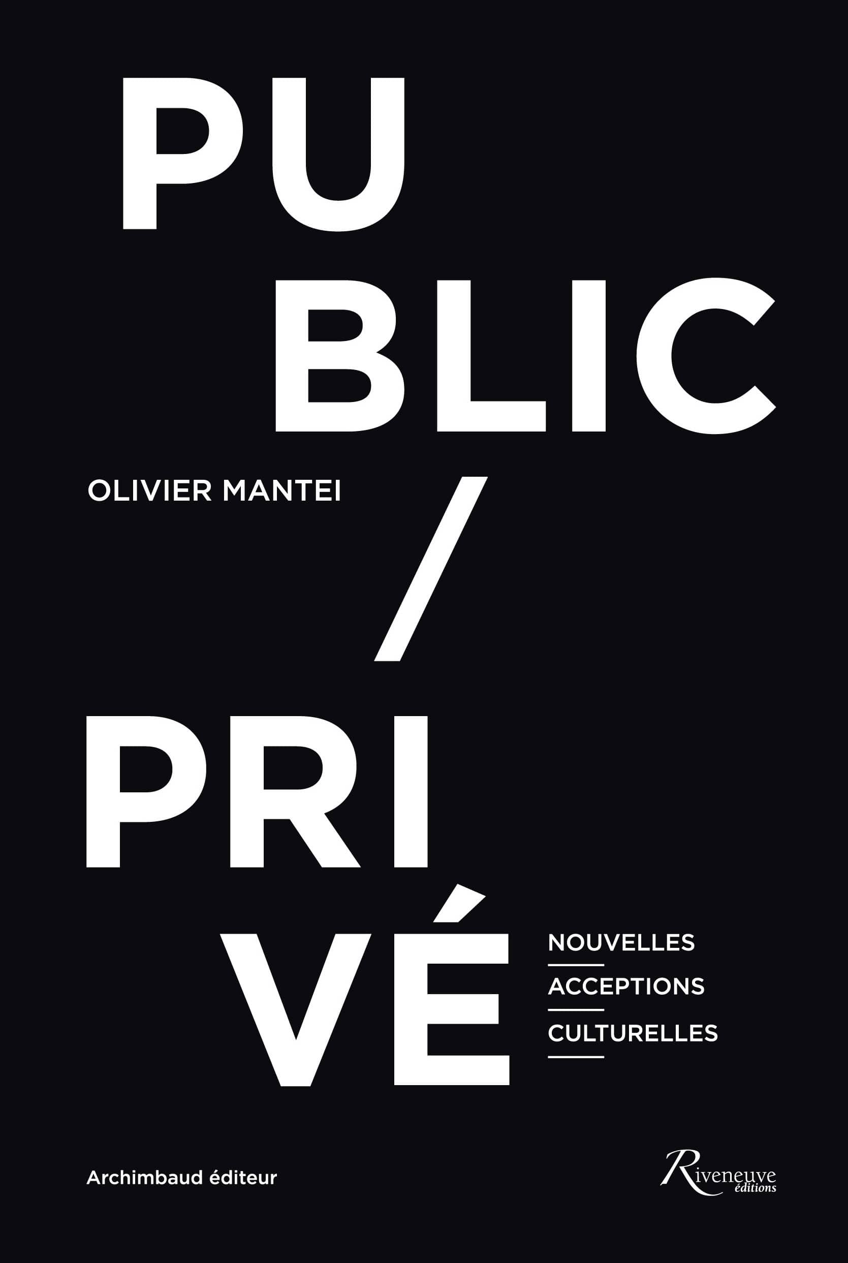Public/privé. Nouvelles acceptions culturelles Public/privé. Nouvelles acceptions culturelles
