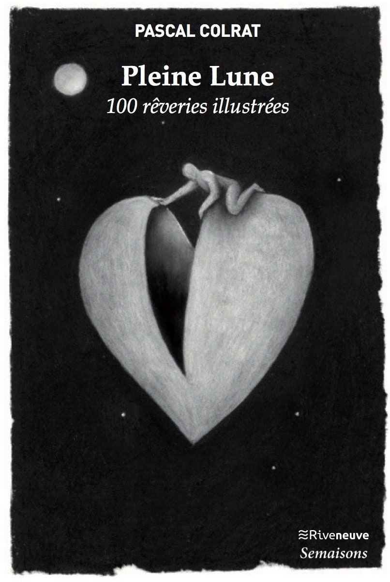 Pleine Lune : 100 rêveries illustrées