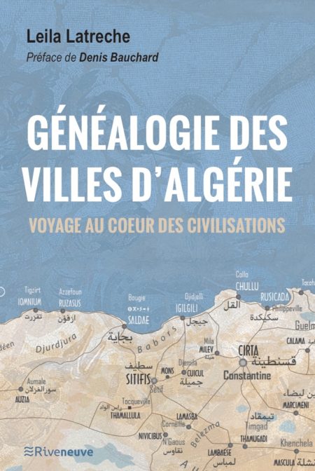 Généalogie des villes d’Algérie. Voyage au cœur des civilisations
