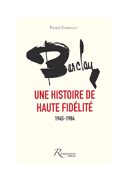Barclay, une histoire de haute fidélité Barclay, une histoire de haute fidélité