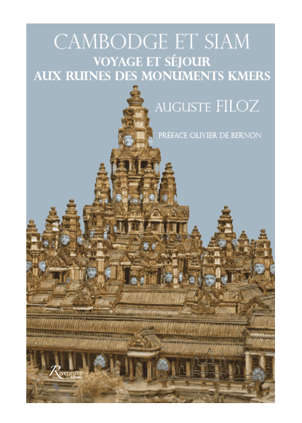 Cambodge et Siam Voyage et séjour aux ruines des monuments khmers