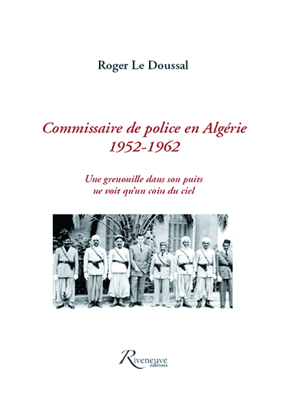 Commissaire de police en Algérie 1952-1962