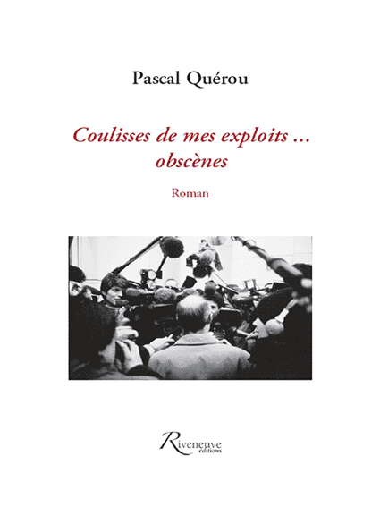 Coulisses de mes exploits ... obscènes