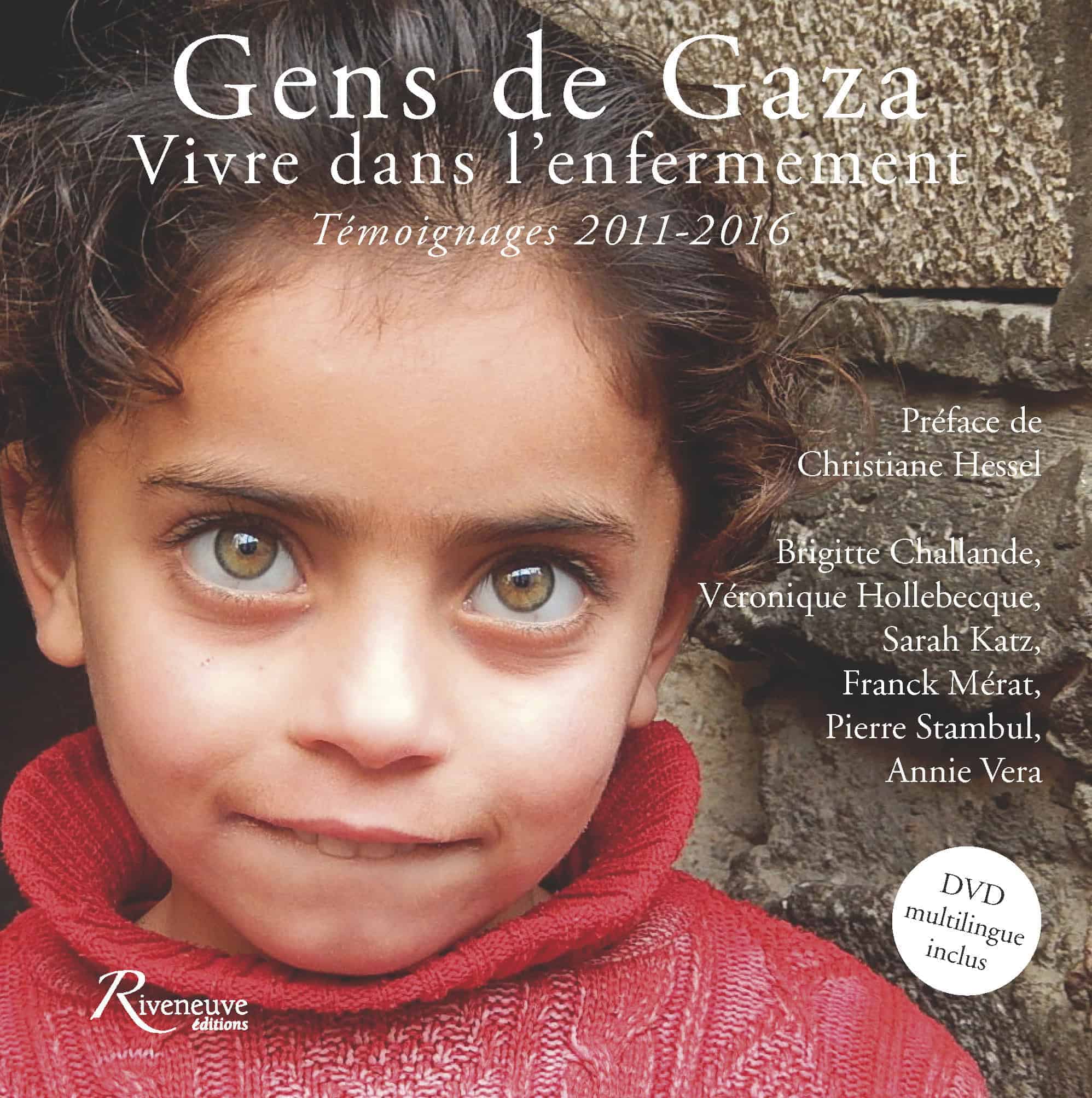 Gens de Gaza. Vivre dans l’enfermement. Témoignages 2011-2016