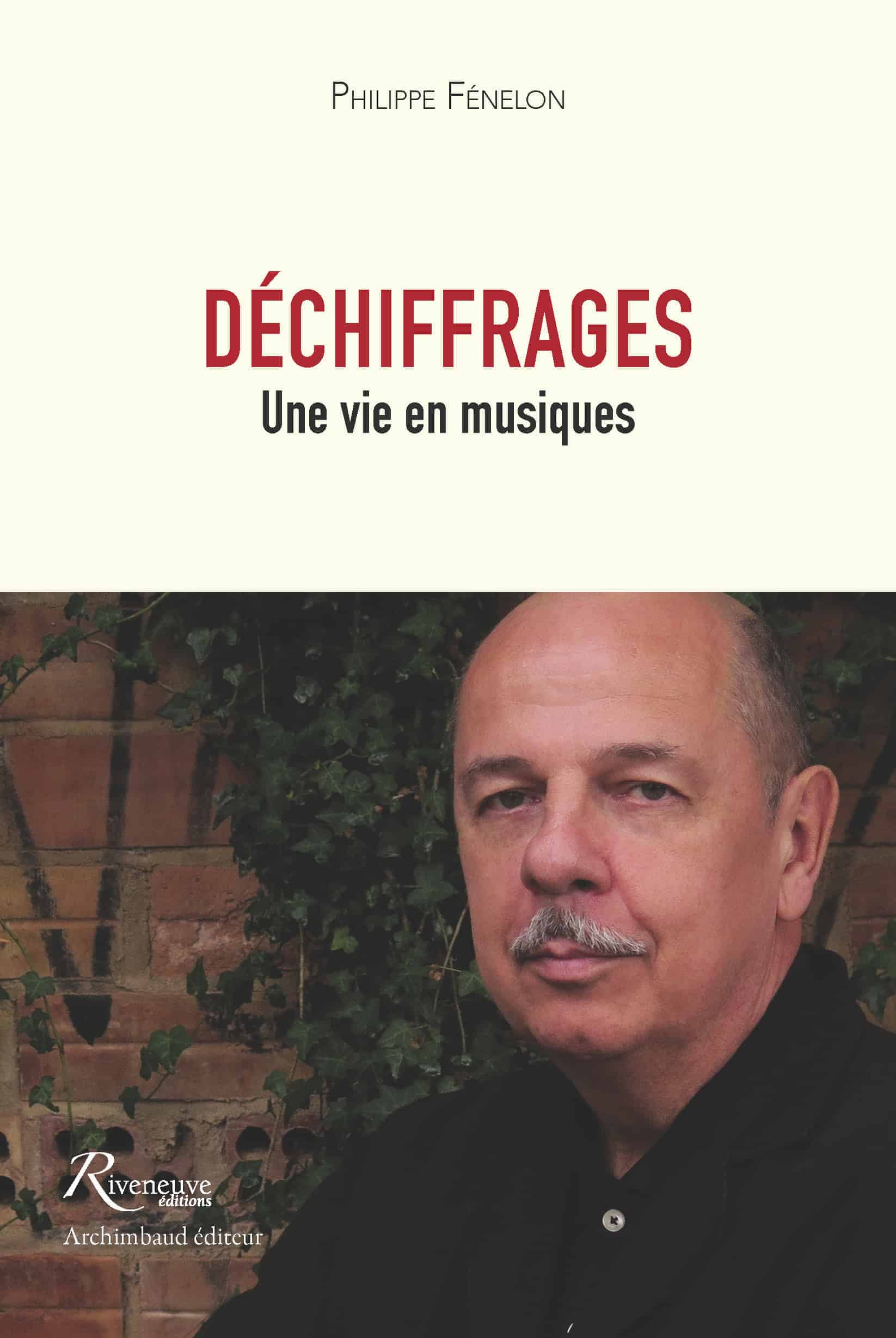 Déchiffrages : Une vie en musiques