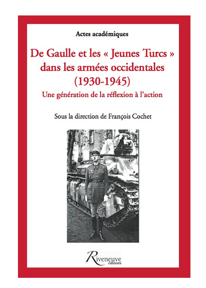 De Gaulle et les « Jeunes Turcs » dans les armées occidentales (1930-1945)