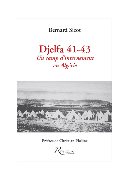 Djelfa 41-43. Un camp d’internement en Algérie