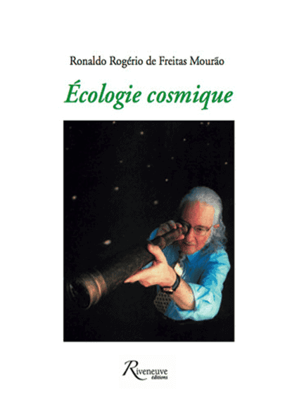Ecologie cosmique - L'Univers, nouvelle frontière des hommes