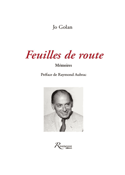 Feuilles de route - Mémoires. Jo Golan