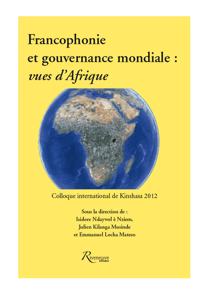Francophonie et gouvernance mondiale : vues d'Afrique