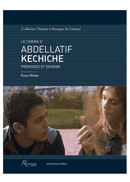 Le cinéma d’Abdellatif Kechiche