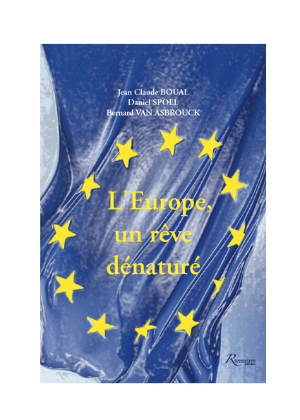 L'europe. Un rêve dénaturé