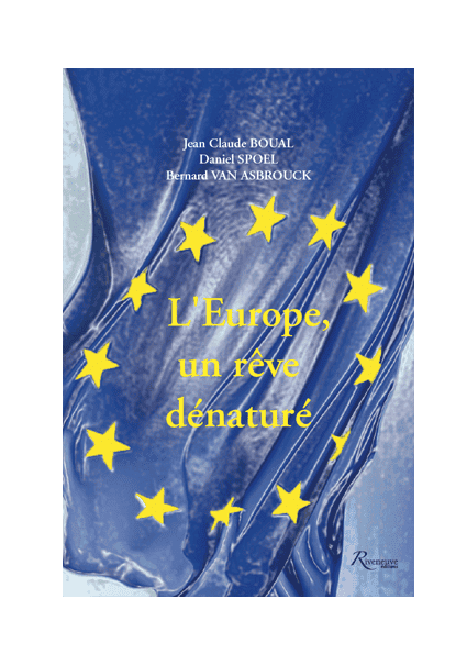 L’europe. Un rêve dénaturé