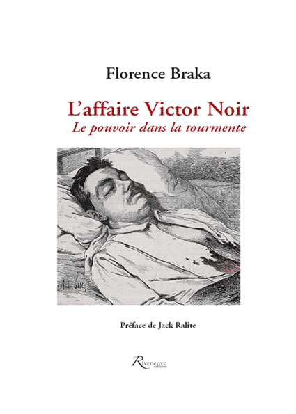 L’affaire Victor Noir. Le pouvoir dans la tourmente