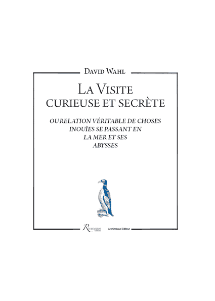 La visite curieuse et secrète La visite curieuse et secrète