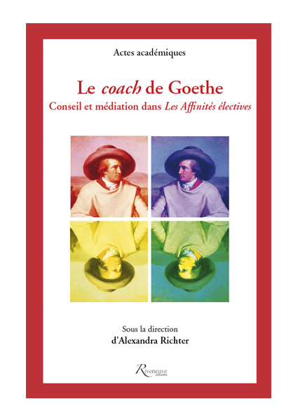 Le coach de Goethe Conseil et médiation dans Les Affinités électives