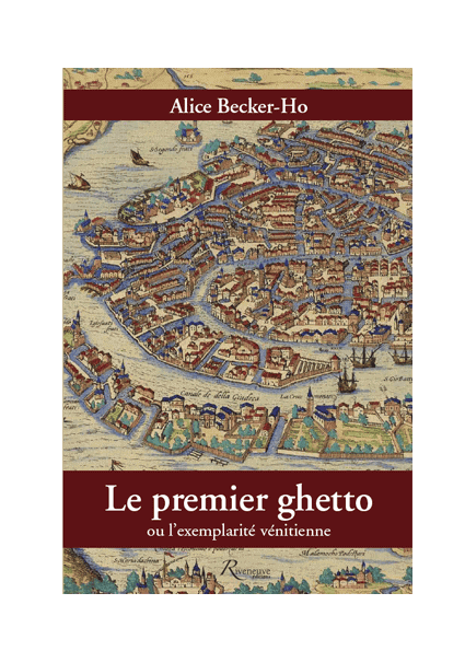 Le premier ghetto ou l'exemplarité vénitienne