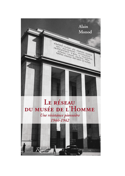 Le réseau du musée de l’Homme. Une résistance pionnière 1940-1942