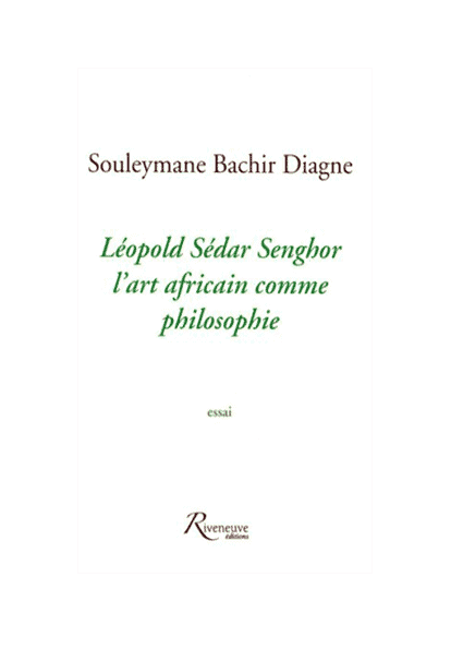 Léopold Sédar Senghor - L’art africain comme philosophie