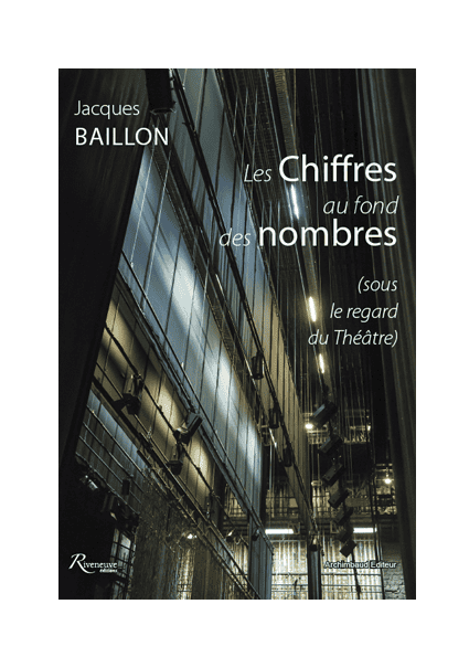 Les Chiffres au fond des nombres  (sous le regard du Théâtre)