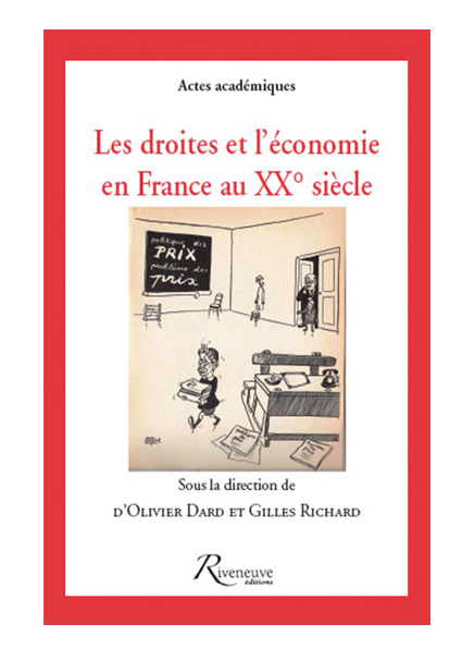 Les droites et l’économie en France au XX° siècle