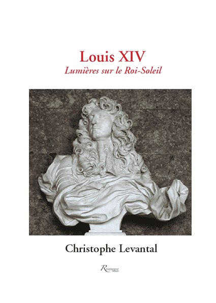 Louis XIV. Lumières sur le Roi Soleil