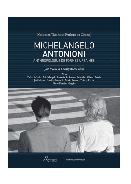 Michelangelo Antonioni. Anthropologue de formes urbaines