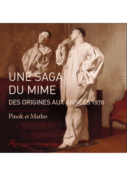 Une saga du mime des origines aux années 1970