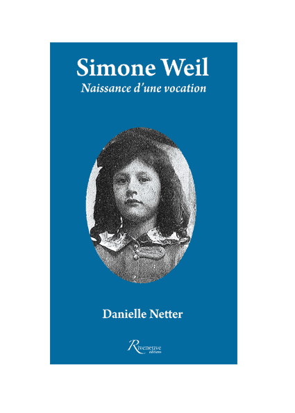 Simone Weil. Naissance d'une vocation