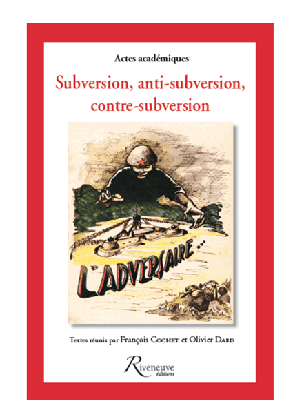 Subversion, anti-subversion, contre subersion Subversion, anti-subversion, contre subersion