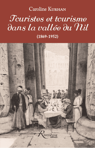 Touristes et tourisme dans la vallée du Nil (1869-1952)