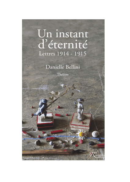 Un instant d'éternité. Lettres 1914-1915