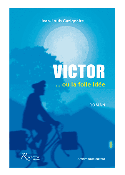 Présentation Victor ou la folle idée / Jean-Louis Gazignaire