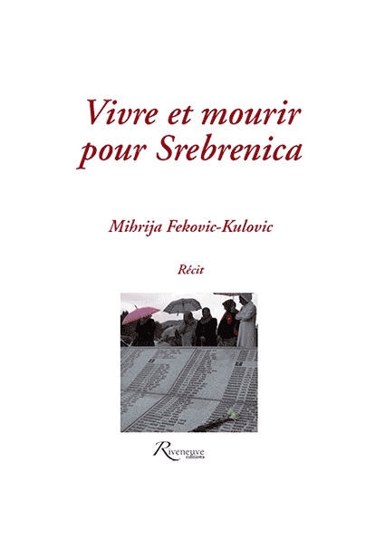 Vivre et mourir pour Srebrenica