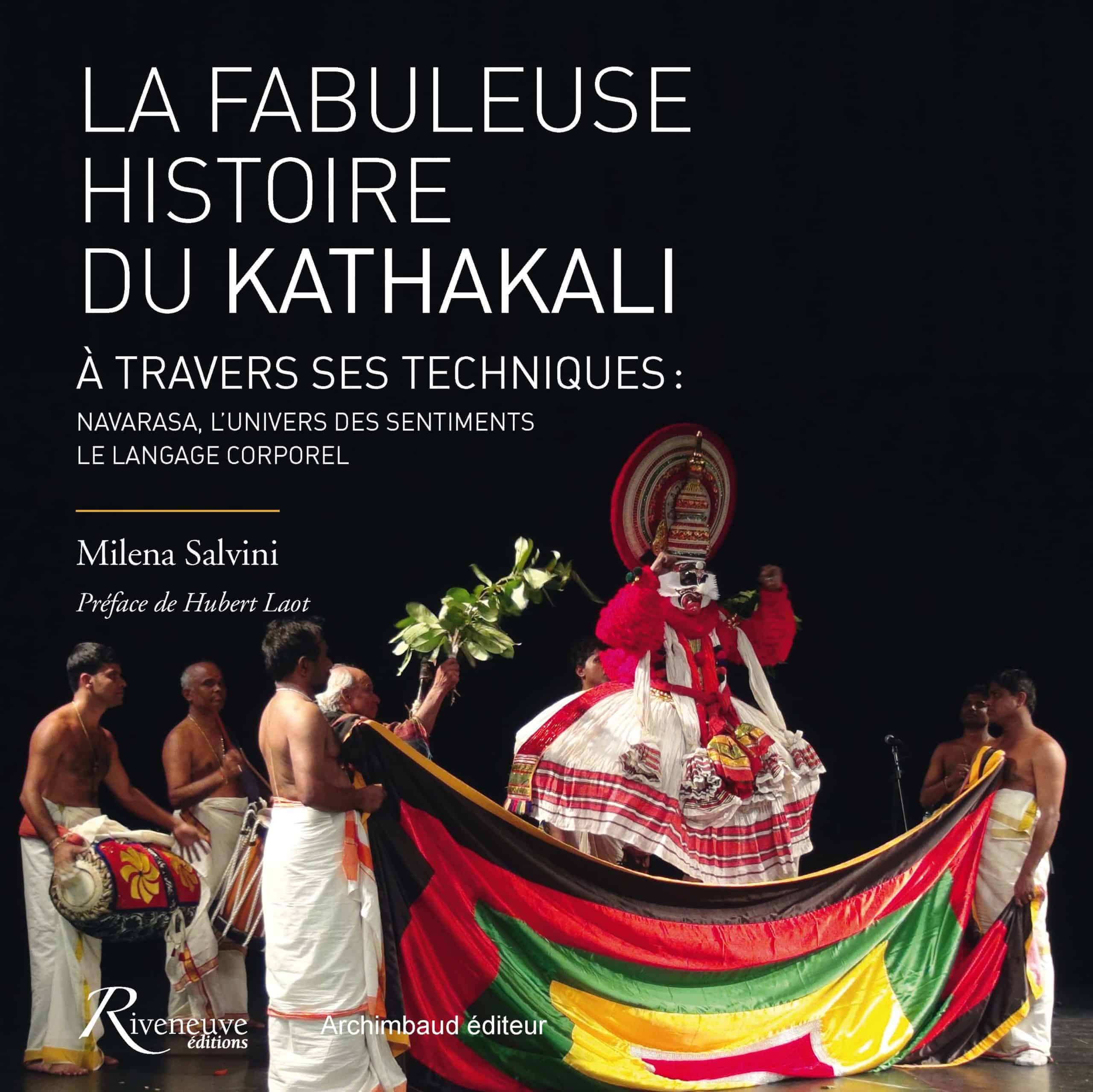 La Fabuleuse histoire du Kathakali à travers ses techniques