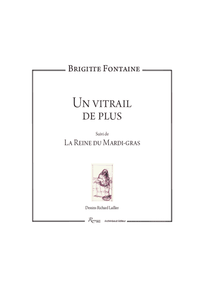 Un vitrail de plus. La Reine du mardi-gras