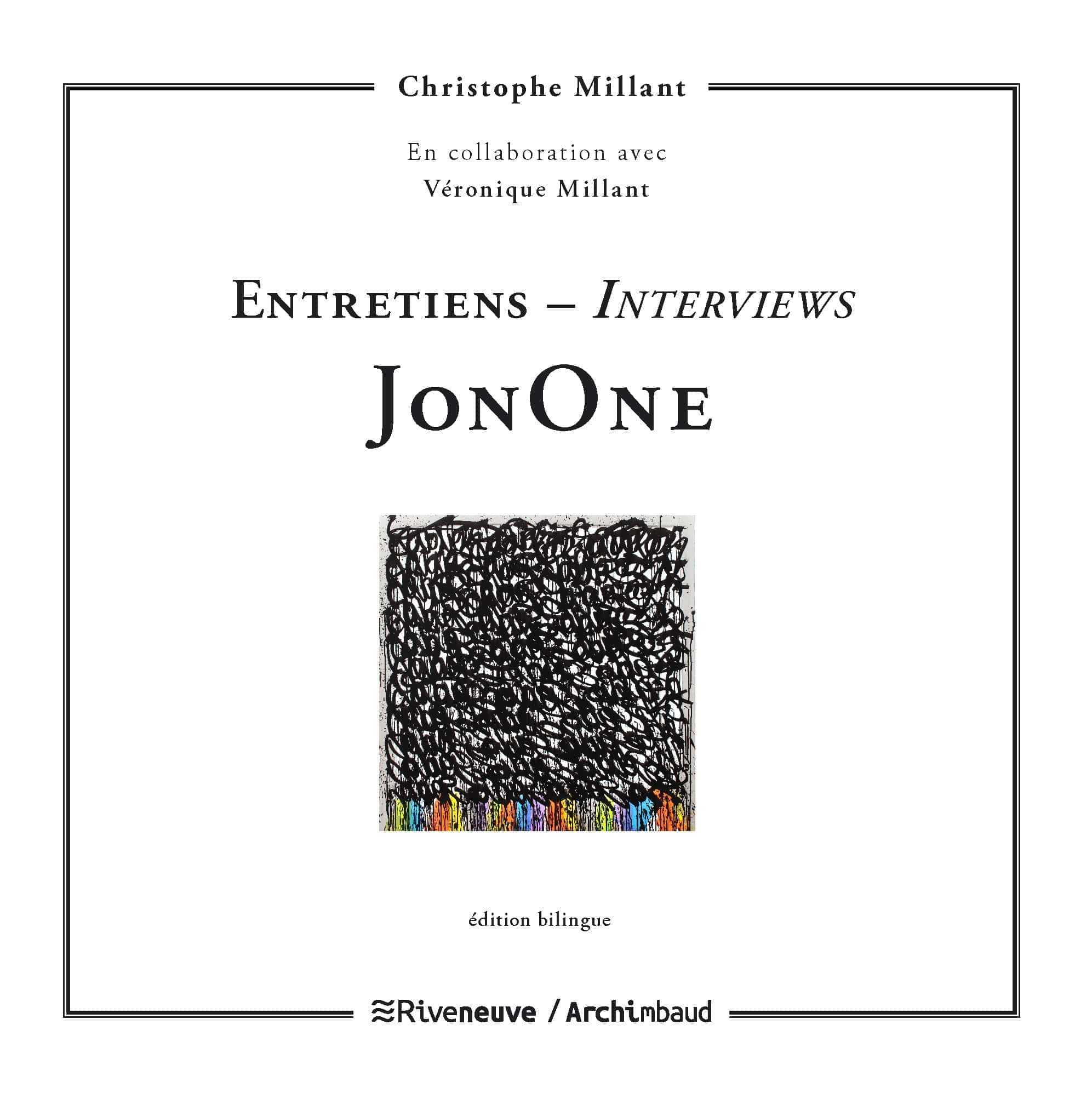 JonOne. Entretiens – Interviews