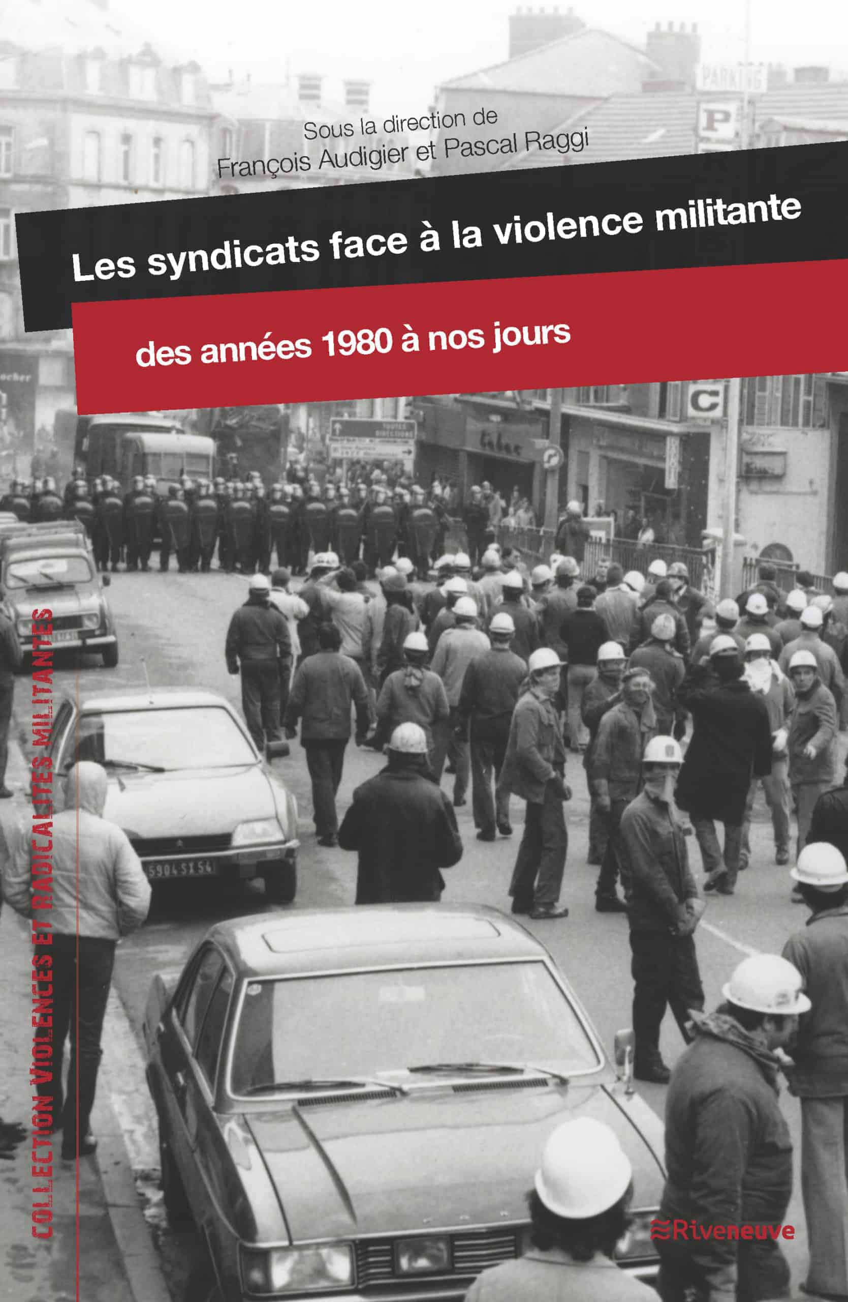 Les syndicats face à la violence militante des années 1980 à nos jours