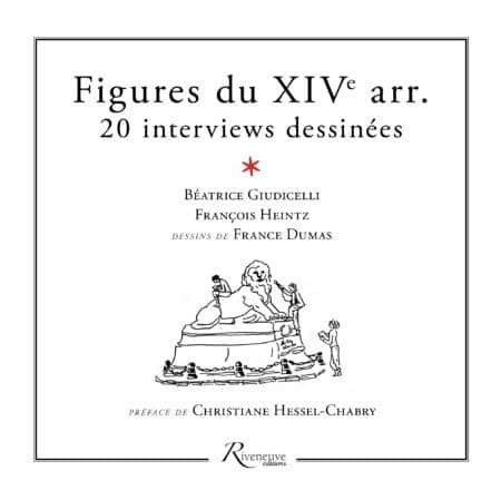 Figures du XIVe arrondissement. 20 interviews dessinées