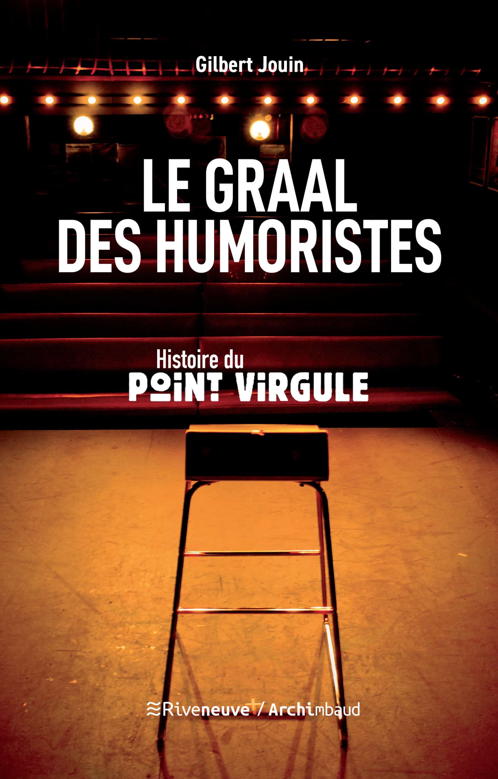 Le graal des humoristes : Histoire du point virgule Le graal des humoristes : Histoire du point virgule