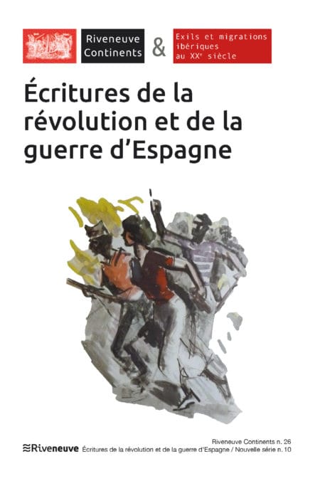 Ecritures de la révolution et de la guerre d'Espagne