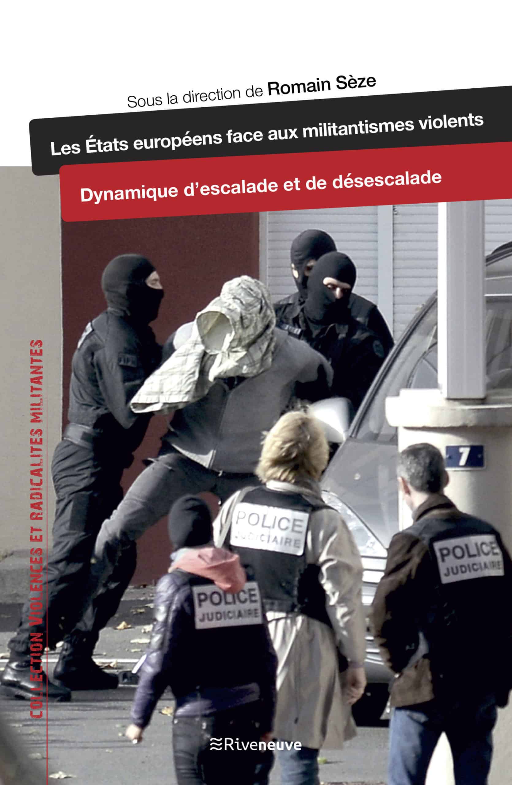 Les États européens face aux militantismes violents. Dynamique d’escalade et de desescalade