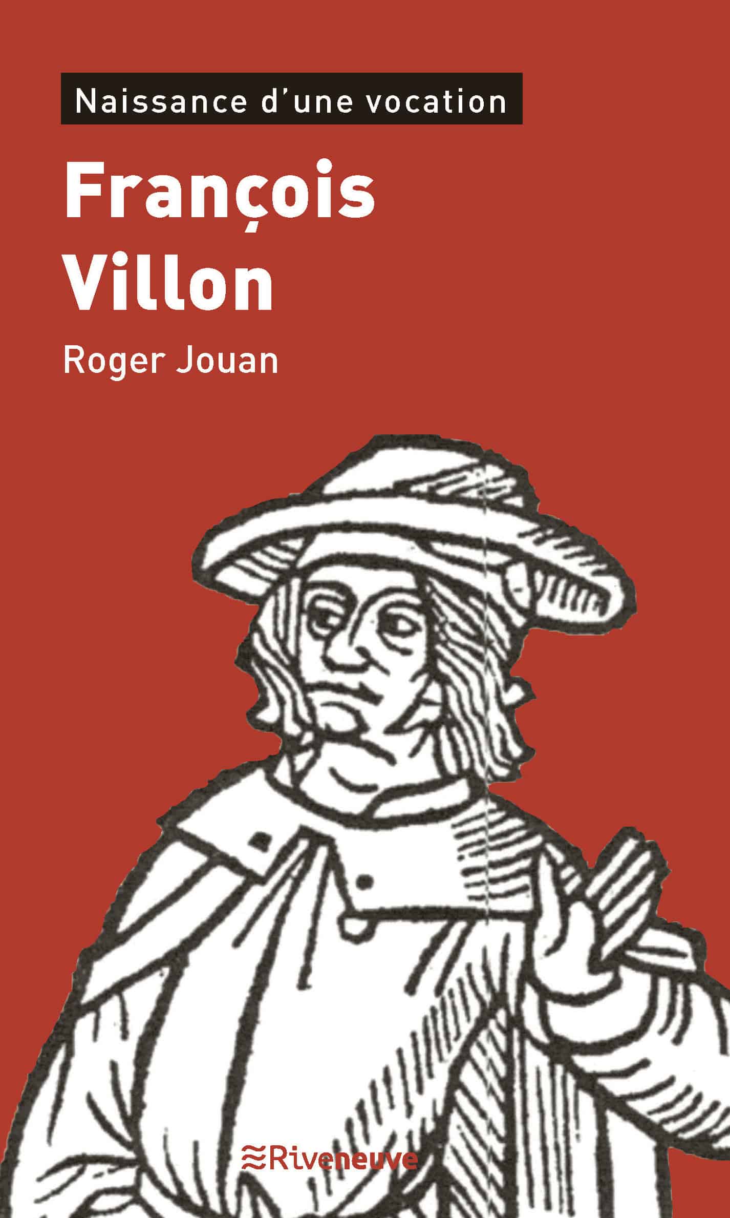 François Villon – Naissance d’une vocation