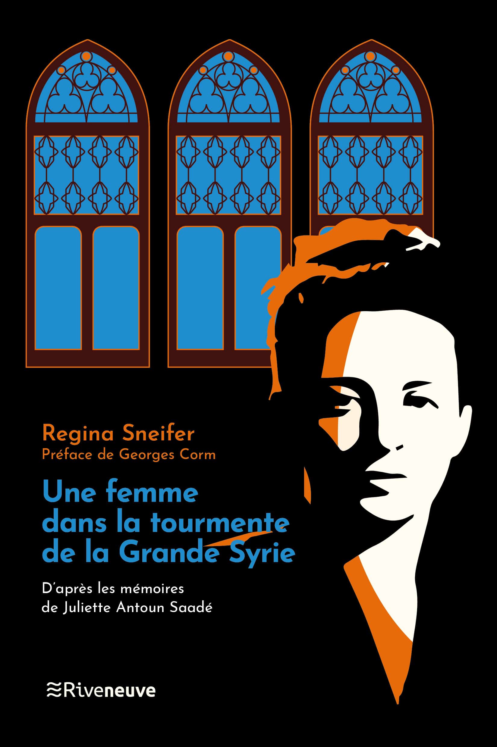Une femme dans la tourmente de la Grande Syrie. D’après les mémoires de Juliette Antoun Saadé Une femme dans la tourmente de la Grande Syrie. D’après les mémoires de Juliette Antoun Saadé