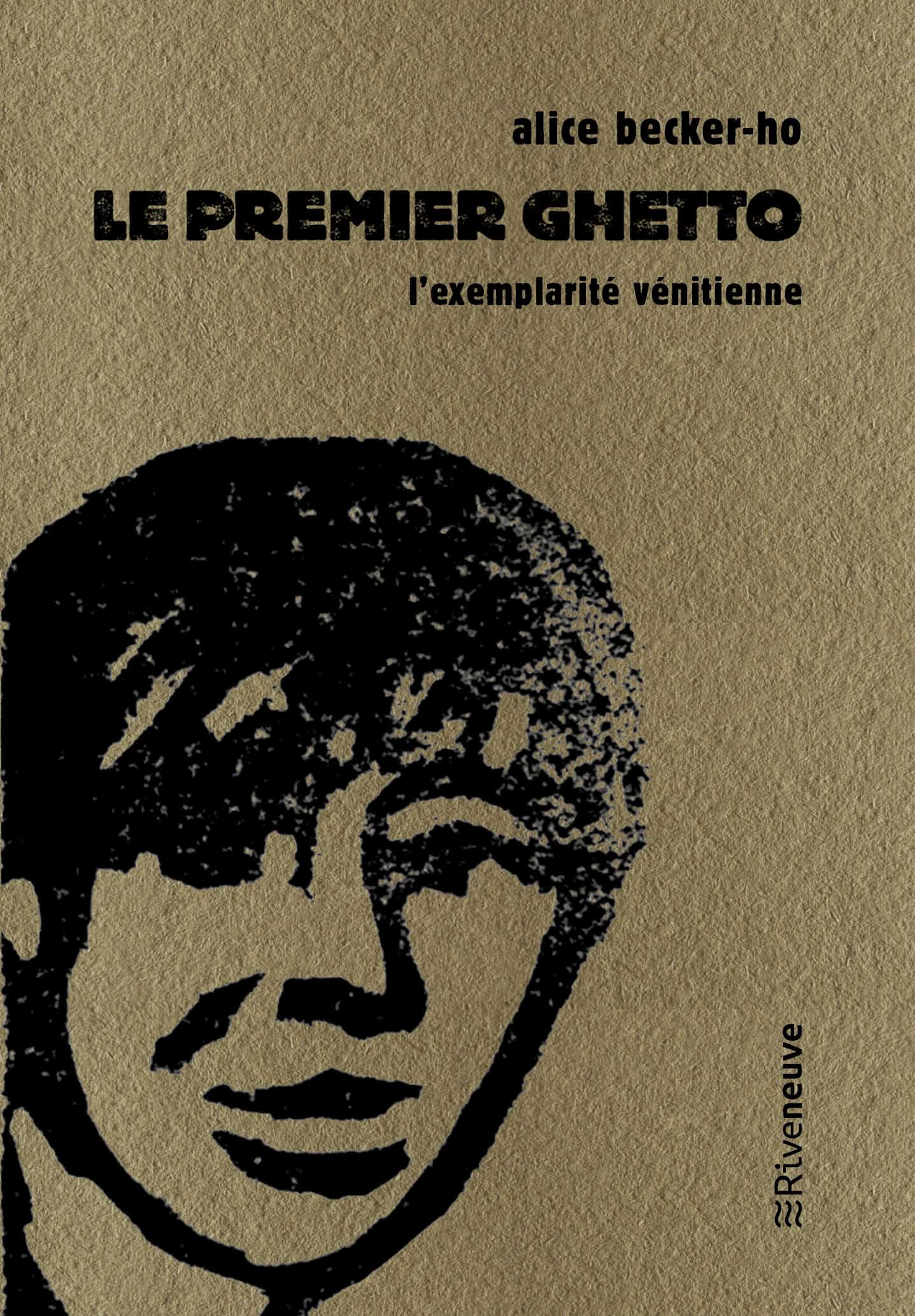 Le premier Ghetto. L’exemplarité vénitienne Le premier Ghetto. L’exemplarité vénitienne