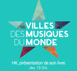 HK aux Villes des Musiques du Monde à Pantin