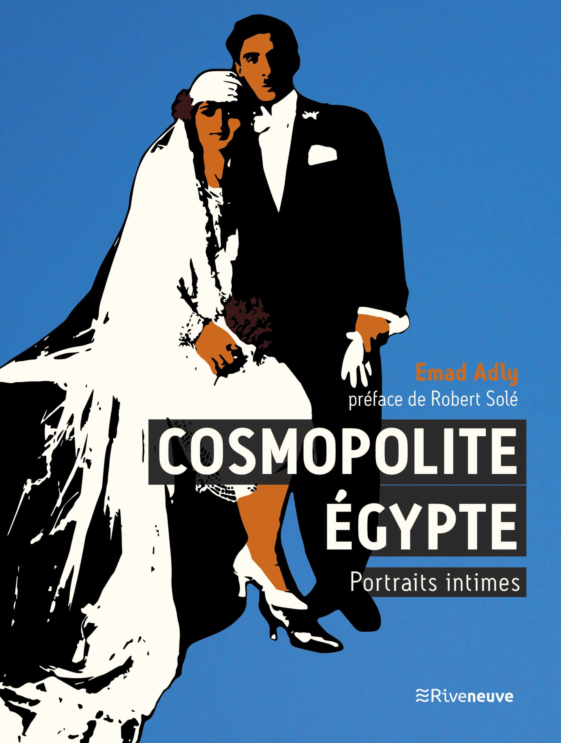 Cosmopolite Égypte. Portraits intimes